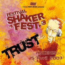 Trust : Shaker Fest 2007